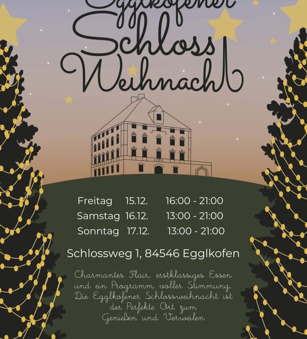 Egglkofener Schlossweihnacht2023/12/17 13:00 - 2023/12/17 21:00